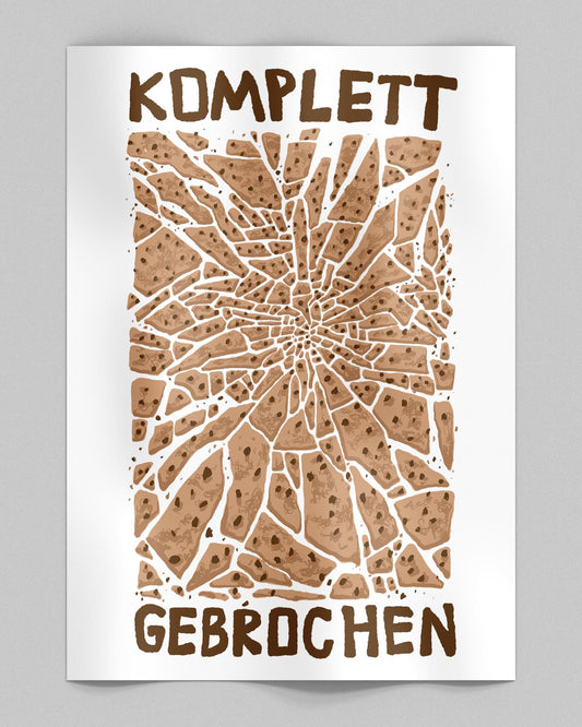Poster mit brauner Grafik, die ein zerbrochenes, rissiges Muster zeigt – ähnlich einer gesprungenen Oberfläche oder zerborstenen Keramik. Oben steht in großen Buchstaben „KOMPLETT“, unten „GEBROCHEN“. Die Schrift ist handschriftlich und unregelmäßig. Der Hintergrund ist weiß, das Poster leicht gewellt.